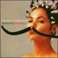 Miranda Dali [Miranda Dali + Singles] von Thick Pigeon