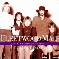 Perfect Days: Live & Studio Recordings von Fleetwood Mac