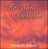 He Who's Invisible von Richard O. Jackson