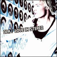 Love in Stereo von Ola