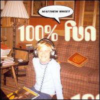 100% Fun von Matthew Sweet