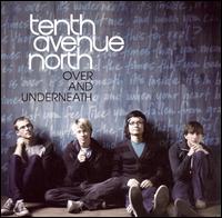 Over and Underneath von Tenth Avenue North