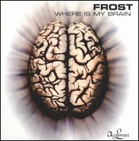 Where Is My Brain von Frost