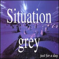 Just for a Day von Situation Grey