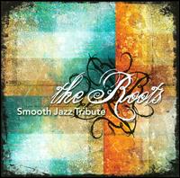 Roots Smooth Jazz Tribute von Smooth Jazz All Stars