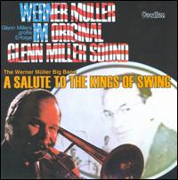 Salute to the Kings of Swing/Original Glenn Miller Sound von Werner Müller