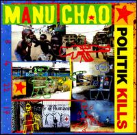 Politik Kills von Manu Chao