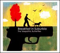 Breakfast in Suburbia von Telepathic Butterflies