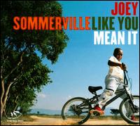 Like You Mean It von Joey Summerville