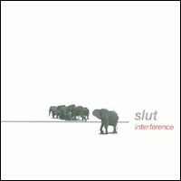 Interference von Slut