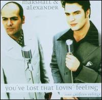 You've Lost That Lovin' Feeling: Ihre Grössten Erfolge von Marshall & Alexander