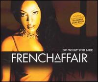 Do What You Like von French Affair