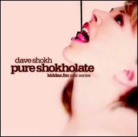 Pure Shokhlate von Dave Shokh