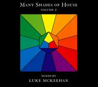 Many Shades of House, Vol. 2 von Luke McKeehan