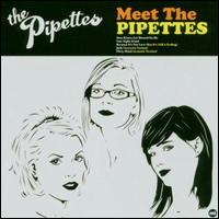 Meet the Pipettes von The Pipettes