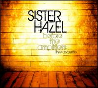 Before the Amplifiers: Live Acoustic von Sister Hazel