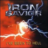 I've Been to Hell von Iron Savior