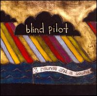 3 Rounds and a Sound von Blind Pilot