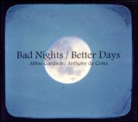 Bad Nights/Better Days von Abbie Gardner