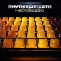 Crowd Song [Germany CD] von Rhythm Gangsta