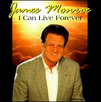 I Can Live Forever von James Monroe