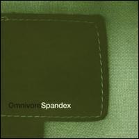 Spandex von Omnivore