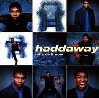 Let's Do It Now von Haddaway