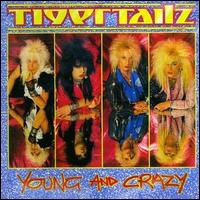 Young and Crazy von Tigertailz