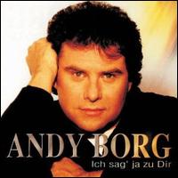 Ich Sag' Ja Zu Dir von Andy Borg