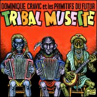 Tribal Musette [Bonus Track] von Les Primitifs du Futur