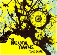 Take Shape von The Dreadful Yawns