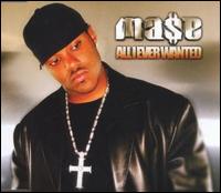 All I Ever Wanted von Mase