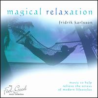 Feel Good Collection: Magical Relaxation von Fridrik Karlsson