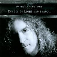 Echoes of Light and Shadow von David Arkenstone