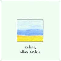 So Long von Allan Taylor