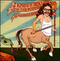 Hail Mega Boys von J. Roddy Walston and the Business