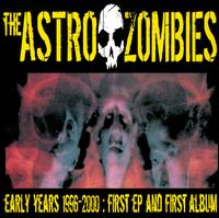 Early Years von Astro Zombies