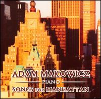 Songs for Manhattan von Adam Makowicz