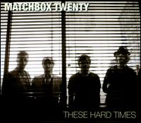 These Hard Times [2 Tracks] von Matchbox Twenty