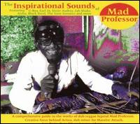 Inspirational Sounds of Mad Professor von Mad Professor