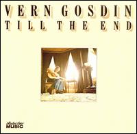 Till the End von Vern Gosdin