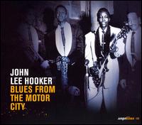 Blues from the Motor City von John Lee Hooker