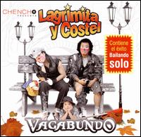 Vagabundo von Lagrimita y Costel