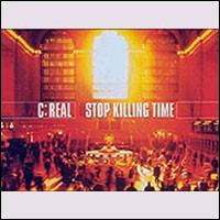 Stop Killing Time von C:Real