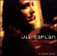 Toute Crue von Jil Caplan