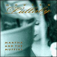 Modern Lullaby von Martha and the Muffins