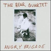 Angry Brigade von The Bear Quartet