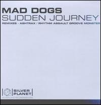 Sudden Journey von Mad Dogs