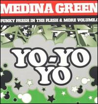 Yo, Yo, Yo von Medina Green