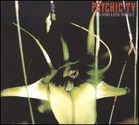 Dreams Less Sweet von Psychic TV